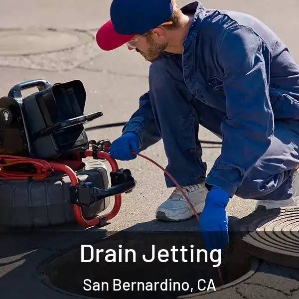 Drain Jetting San Bernardino, CA