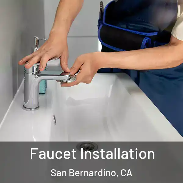  Faucet Installation San Bernardino, CA