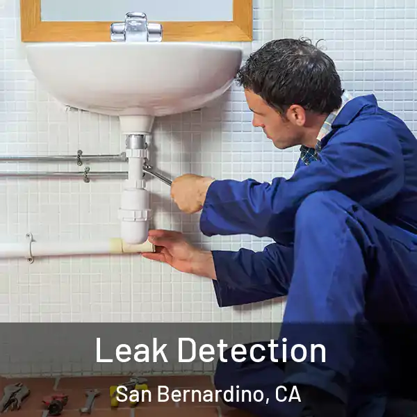  Leak Detection San Bernardino, CA