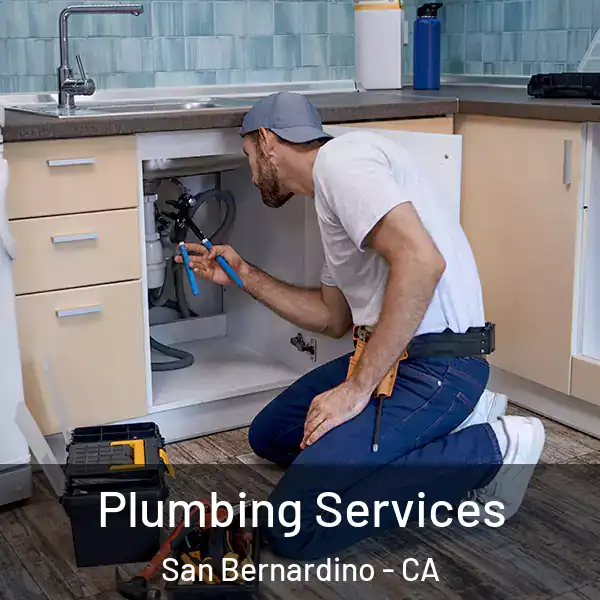  Plumbing Services San Bernardino - CA