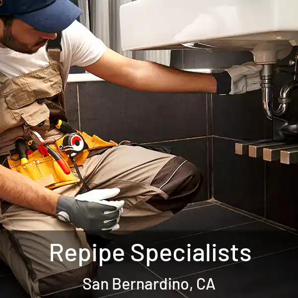  Repipe Specialists San Bernardino, CA