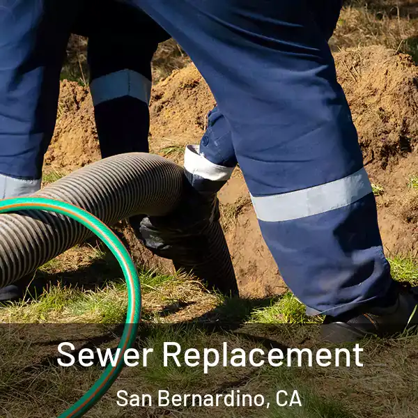 Sewer Replacement San Bernardino, CA