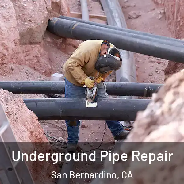  Underground Pipe Repair San Bernardino, CA