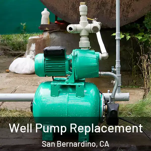  Well Pump Replacement San Bernardino, CA
